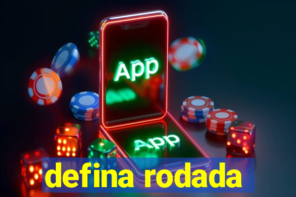 defina rodada